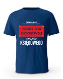 Koszulka Męska, Nigdy Nie Denerwuj Swojego Księgowego, Prezent