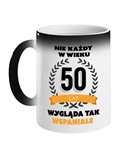 Kubek Magiczny, Nie Każdy W Wieku 50 Lat, Prezent
