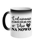 Kubek Magiczny, Codziennie Zakochuję się w Tobie na Nowo, Prezent