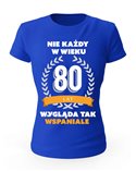 Koszulka Damska, Nie Każdy W Wieku 80 Lat, Prezent 