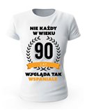 Koszulka Damska, Nie Każdy W Wieku 90 Lat, Prezent 