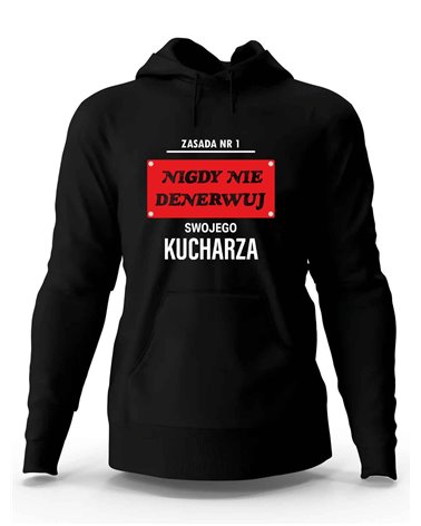 Bluza Męska, Nigdy Nie Denerwuj Swojego Kucharza, Prezent