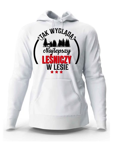 Bluza Męska, Tak Wygląda Najlepszy Leśniczy W Lesie, Prezent