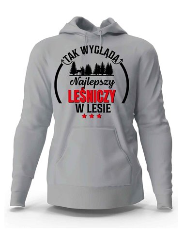 Bluza Męska, Tak Wygląda Najlepszy Leśniczy W Lesie, Prezent