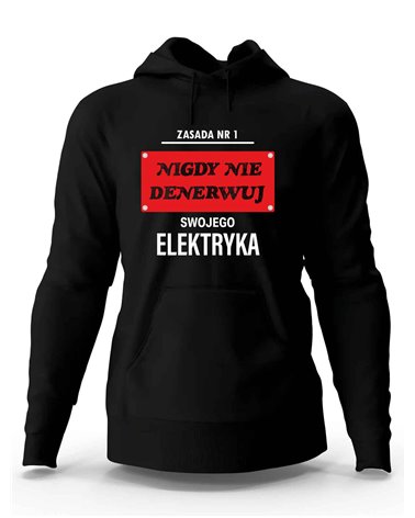 Bluza Męska, Nigdy Nie Denerwuj Swojego Elektryka, Prezent