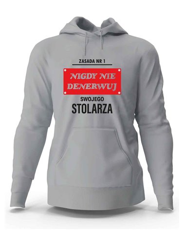 Bluza Męska, Nigdy Nie Denerwuj Swojego Stolarza, Prezent