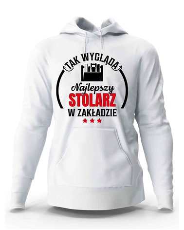 Bluza Męska, Najlepszy Stolarz W Zakładzie, Prezent