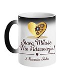 Kubek Magiczny,Stara Miłość Nie Rdzewieje, Prezent Na 3 Rocznicę Ślubu