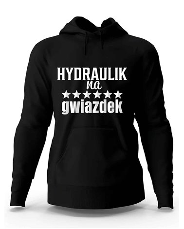 Bluza Męska, Hydraulik Na 6 Gwiazdek, Prezent