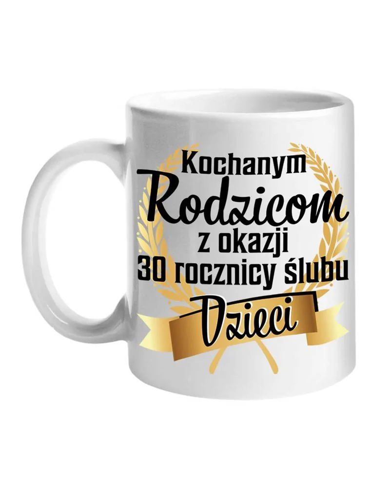 Kubek, Kochanym Rodzicom, Prezent na 30 Rocznicę Ślubu