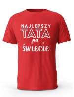 Koszulka Najlepszy Tata na Świecie, T-shirt dla Taty