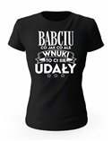 Koszulka Damska, Babciu, WNUKI Ci się udały , Prezent