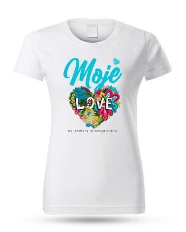 Koszulka Damska, Moje Love, Prezent Dla Kobiety