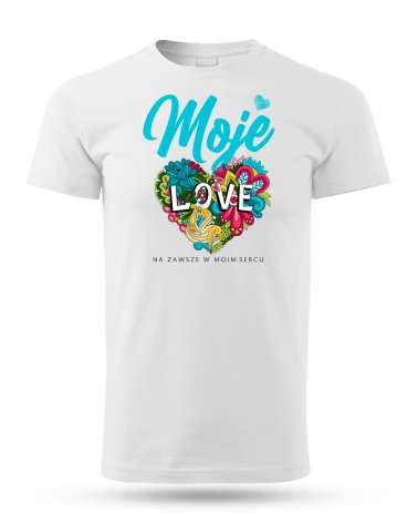 Koszulka Męska, Moje Love, Prezent Dla Mężczyzny
