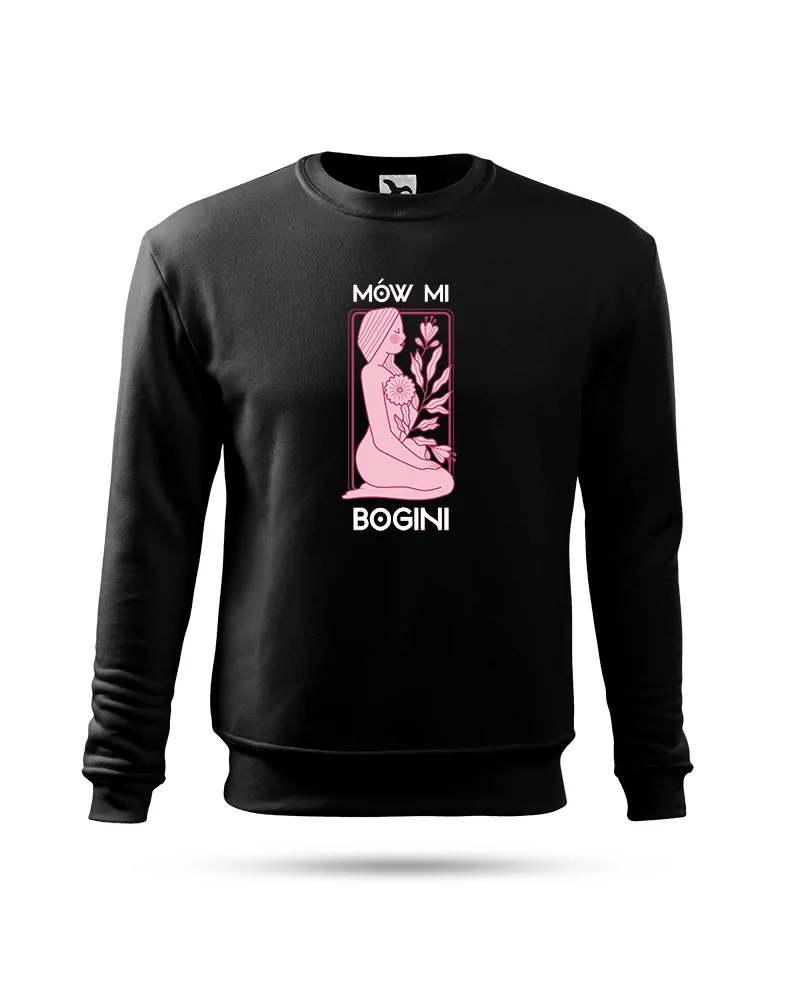 Bluza bez kaptura damska, Mów Mi Bogini, Prezent