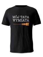 Koszulka Mój Tata Wymiata, Prezent T-shirt dla Taty