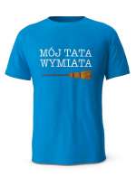 Koszulka Mój Tata Wymiata, Prezent T-shirt dla Taty