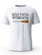 Koszulka Mój Tata Wymiata, Prezent T-shirt dla Taty
