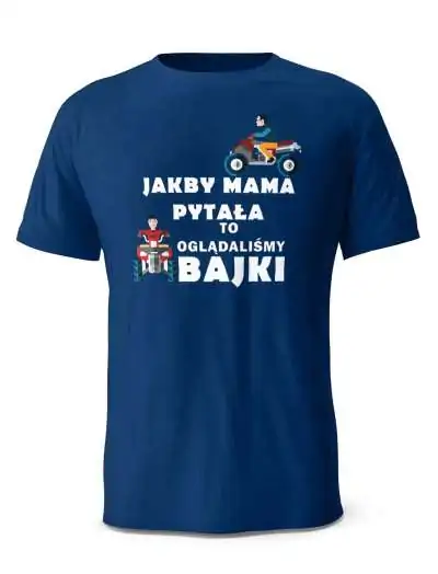 Koszulka Jakby Mama pytała To Oglądaliśmy Bajki, T-shirt Dla Taty