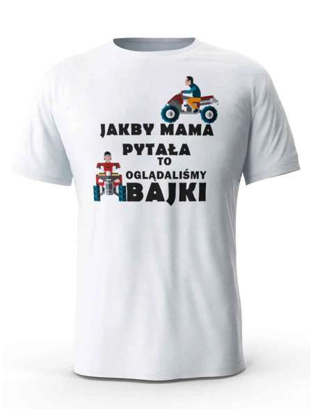 Koszulka Jakby Mama pytała To Oglądaliśmy Bajki, T-shirt Dla Taty