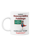 Kubek, Jestem Nauczycielką Polskiego,  Prezent