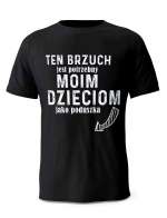 Koszulka Ten Brzuch Jest Potrzebny Moim Dzieciom, T-shirt Dla Taty