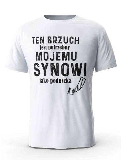 Koszulka Ten Brzuch Jest Potrzebny Mojemu Synowi, T-shirt Dla Taty