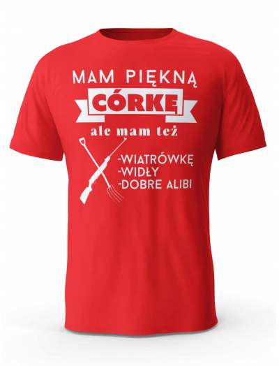 Koszulka Mam Piękną Córkę , T-shirt Dla Taty