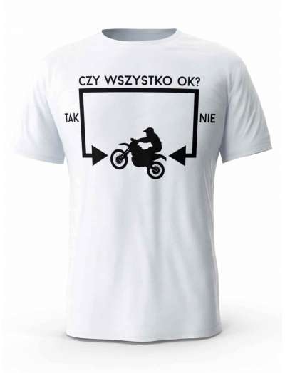 Koszulka Czy Wszystko OK Moto, T-Shirt dla Mężczyzny