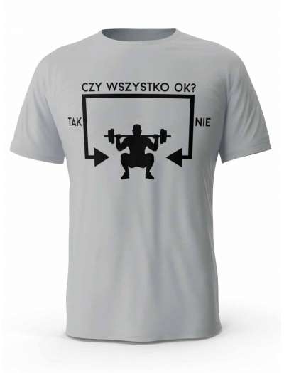 Koszulka Czy Wszystko OK Siłka, T-Shirt dla Mężczyzny