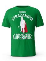 Koszulka Jestem Strażakiem, T-Shirt dla mężczyzny