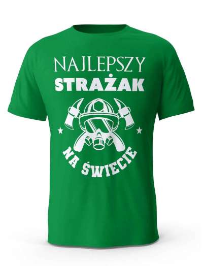 Koszulka Najlepszy Strażak na Świecie, T-Shirt dla mężczyzny