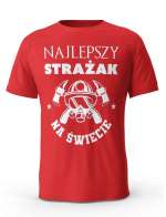 Koszulka Najlepszy Strażak na Świecie, T-Shirt dla mężczyzny