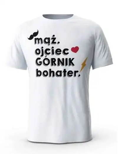 Koszulka Mąż. Ojciec. Górnik. Bohater, T-Shirt dla mężczyzny