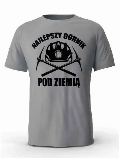 Koszulka Najlepszy Górnik pod Ziemią, T-Shirt dla mężczyzny