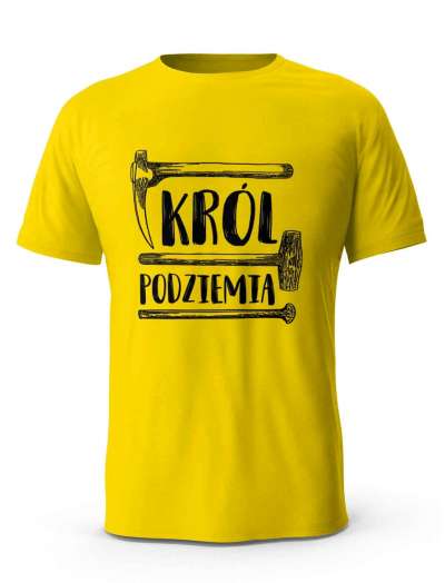 Koszulka Król Podziemia, T-Shirt dla górnika