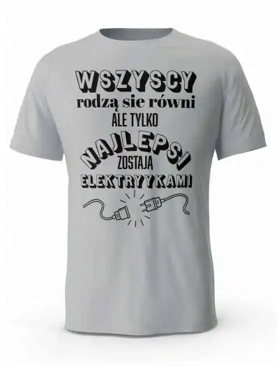 Koszulka Najlepsi Elektrycy, T-shirt Męski, Prezent