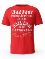 Koszulka Najlepsi Elektrycy, T-shirt Męski, Prezent