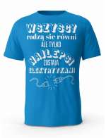 Koszulka Najlepsi Elektrycy, T-shirt Męski, Prezent