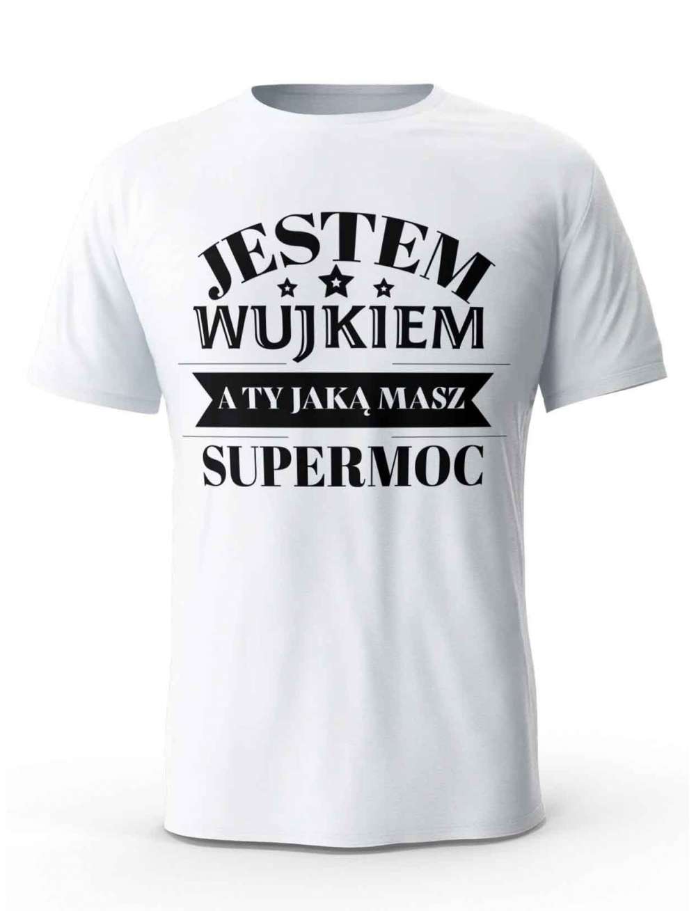 Koszulka Jestem Wujkiem a Ty Jaką masz Supermoc, T-shirt dla Wujka