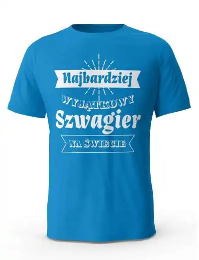Koszulka Najbardziej Wyjątkowy Szwagier na Świecie, T-shirt dla Szwagra