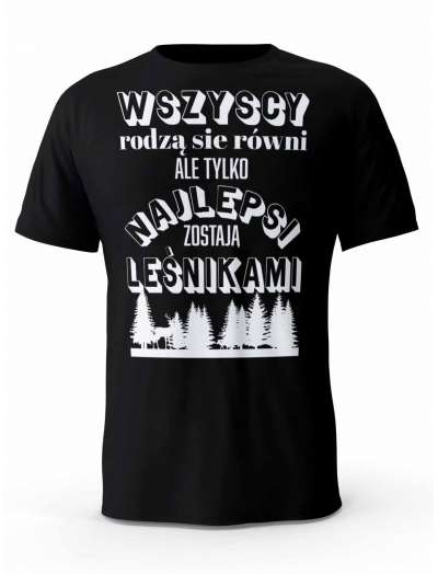 Koszulka Najlepsi Leśnikami, T-shirt Męski, Prezent