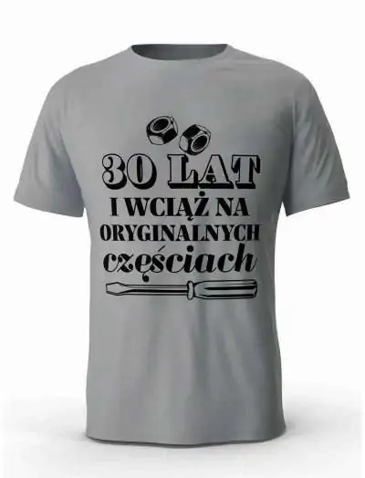 Koszulka na 30 urodziny, T-shirt Dla Mężczyzny