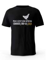 Koszulka Praca Jest Jak Kurnik, T-Shirt dla mężczyzny