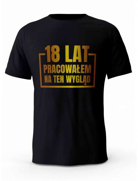 Koszulka na 18 urodziny, T-shirt Dla Mężczyzny
