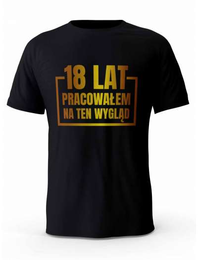 Koszulka na 18 urodziny, T-shirt Dla Mężczyzny