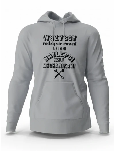 Bluza Męska Najlepsi Zostają Mechanikami, Prezent Dla Mężczyzny