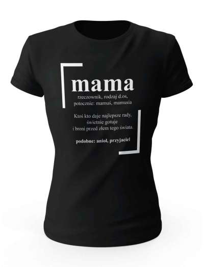 Koszulka Damska Mama Definicja, Prezent dla Mamy