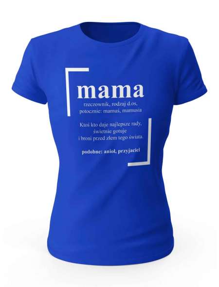 Koszulka Damska Mama Definicja, Prezent dla Mamy