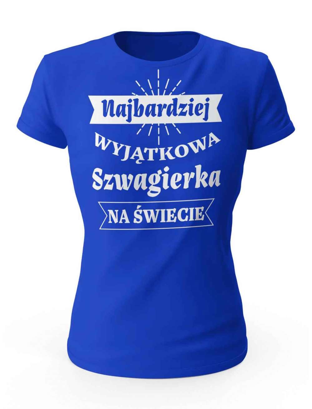 Koszulka Najbardziej Wyjątkowa Szwagierka na Świecie, T-shirt dla Kobiety